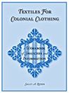 Book Cover: Textiles for Colonial Clothing